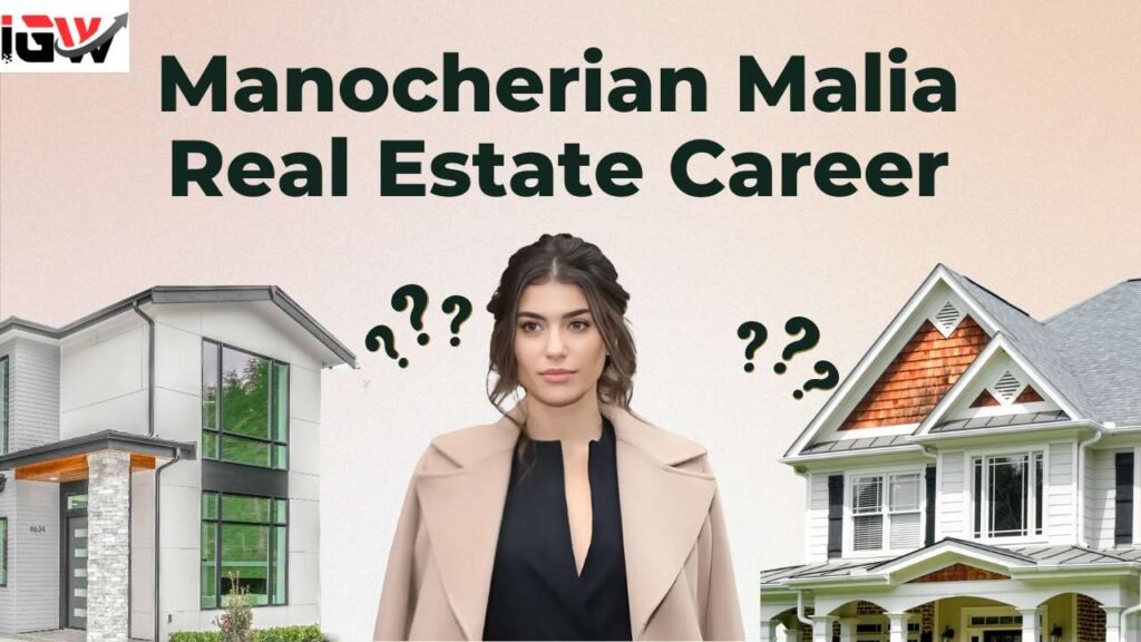 Malia Manocherian Real Estate Career